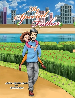 My Special Father by Greer, Chrishana