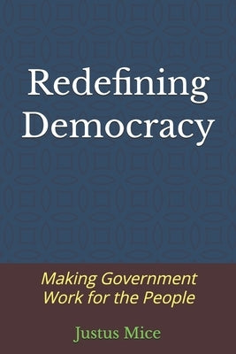 Redefining Democracy by Mice, Justus