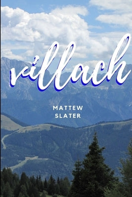 Villach by Slater, Matthew