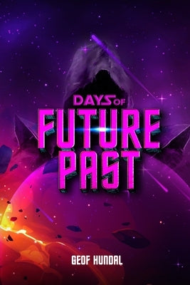 Days of Future Past by Hundal, Geof