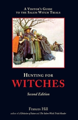 Hunting for Witches, Second Edition by Hill, Frances