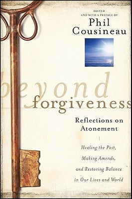 Beyond Forgiveness by Cousineau