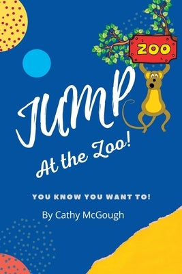 Jump at the Zoo by McGough, Cathy