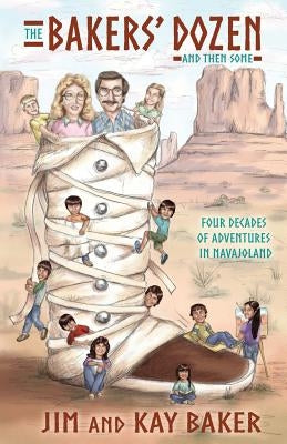 THE BAKERS' DOZEN and Then Some by Baker, Jim