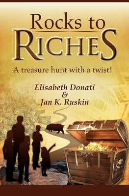 Rocks to Riches by Donati, Elisabeth