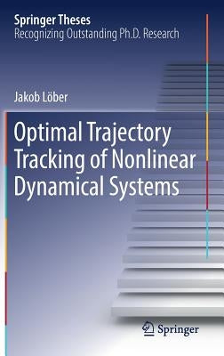 Optimal Trajectory Tracking of Nonlinear Dynamical Systems by Löber, Jakob