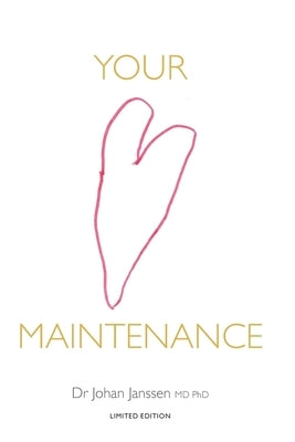 Your Heart Maintenance by Janssen, Johan