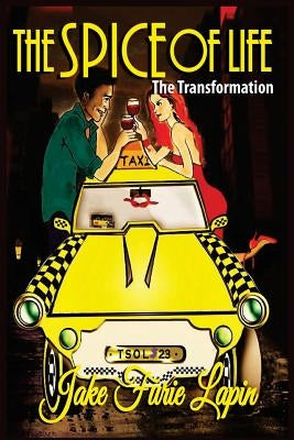 The Spice of Life: The Transformation by Lapin, Jake Furie