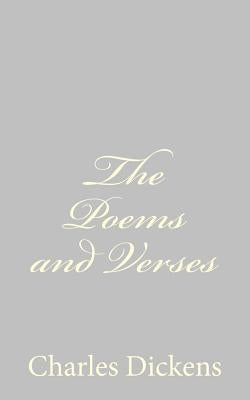 The Poems and Verses by Dickens, Charles