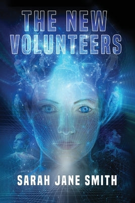 The New Volunteers by Smith, Sarah Jane
