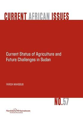 Current Status of Agriculture and Future Challenges in Sudan by Mahgoub, Farida