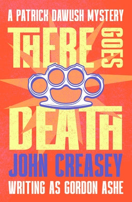 There Goes Death by Creasey, John