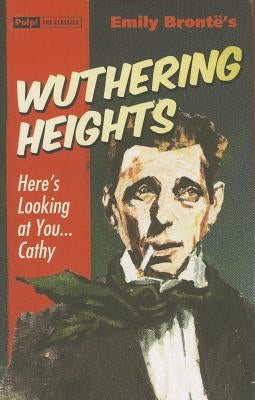 Wuthering Heights by Bronte, Emily