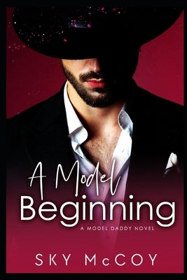 A Model Beginning: Book 1 M/M Romance by McCoy, Sky