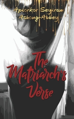 The Matriarch's Verse by Avle, Bernard