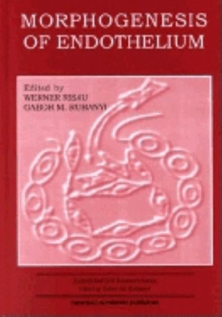 Morphogenesis of Endothelium by Risau, Werner