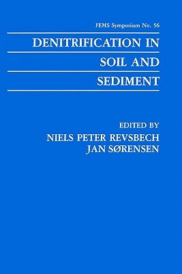 Denitrification in Soil and Sediment by Revsbech, Niels Peter