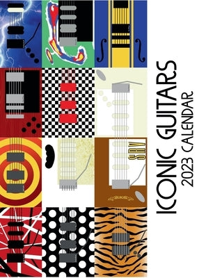 Iconic Guitars 2023 Calendar by Maloney, C.