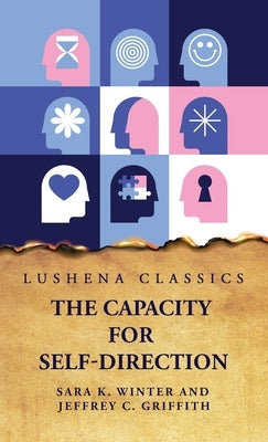 The Capacity for Self-Direction by Sara K Winter and Jeffrey C Griffith