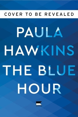 The Blue Hour by Hawkins, Paula