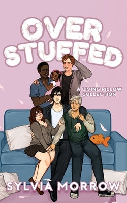 Overstuffed by Morrow, Sylvia