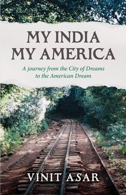 My India My America by Asar, Vinit