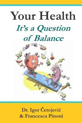 Your Health; It's A Question of Balance by Pinoni, Francesca