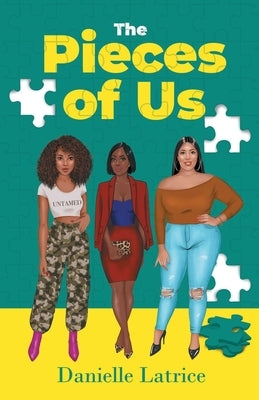 The Pieces of Us by Latrice, Danielle