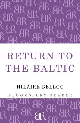 Return to the Baltic by Belloc, Hilaire