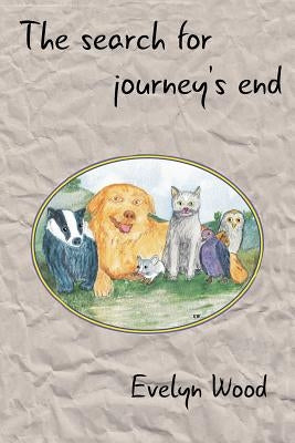 The search for journey's end by Wood, Evelyn