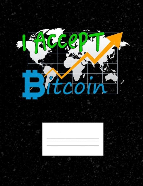 I Accept Bitcoin: Funny Quotes and Pun Themed College Ruled Composition Notebook by Notebooks, Punny