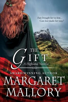 The Gift: A Highland Novella by Mallory, Margaret