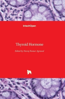 Thyroid Hormone by Agrawal, N. K.