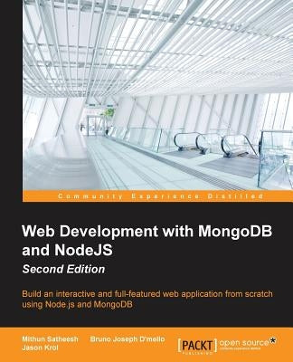 Web Development with MongoDB and NodeJS Second Edition by Satheesh, Mithun