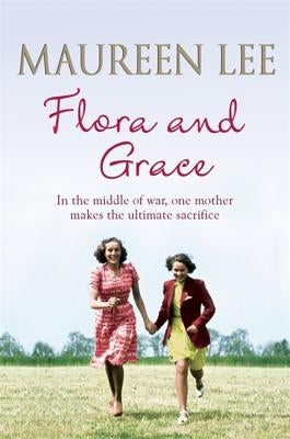 Flora and Grace by Lee, Maureen