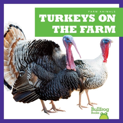 Turkeys on the Farm by Harris, Bizzy