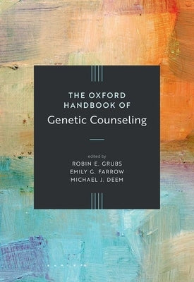 The Oxford Handbook of Genetic Counseling by Deem