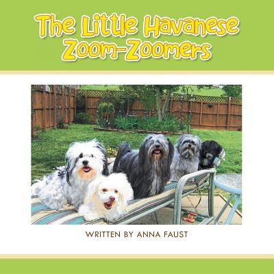 The Little Havanese Zoom-Zoomers by Faust, Anna