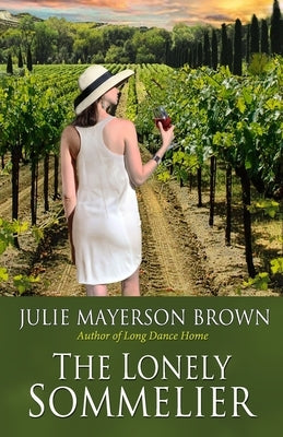 The Lonely Sommelier: Book Three in the Clearwater Series by Brown, Julie Mayerson