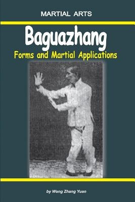 Baguazhang - Forms and Martial Applications by Novitskaja, Elena