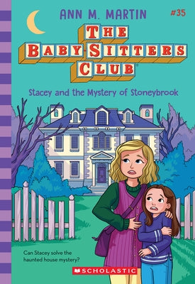Stacey and the Mystery of Stoneybrook (the Baby-Sitters Club #35) by Martin, Ann M.