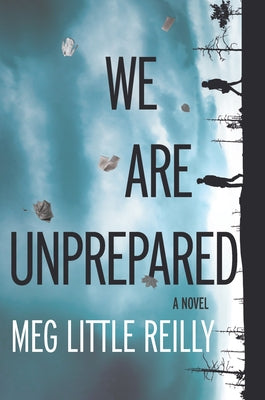 We Are Unprepared by Little Reilly, Meg