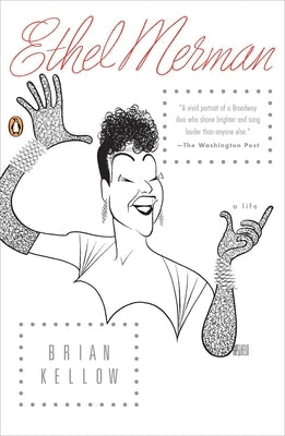 Ethel Merman: A Life by Kellow, Brian