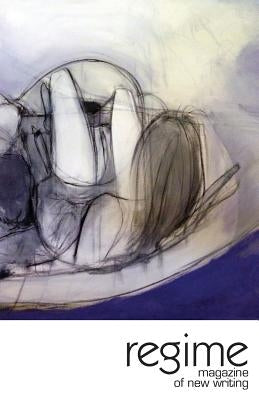 Regime 02: A Magazine of New Writing by Jeffery Oam, Peter