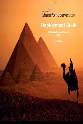 SharePoint 2010 Deployment Book by Abouelhassan, Mahmoud
