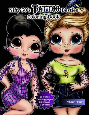 Nifty 50's Tattoo Besties Coloring Book by Baldy, Sherri Ann