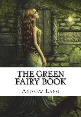 The Green Fairy Book by Lang, Andrew