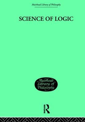 Science of Logic by Hegel G. W. F.