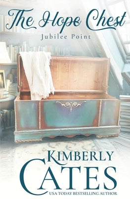 The Hope Chest by Cates, Kimberly