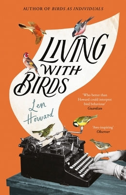 Living with Birds by Howard, Len